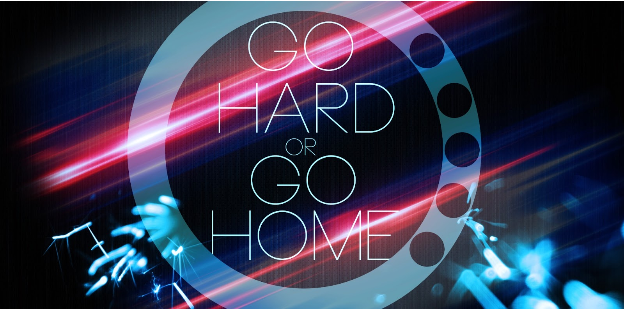 go hard or go home artwork
